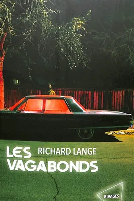 « Les Vagabonds » de Richard Lange : une bande de bikers assoiffés de sang en vadrouille au 21ème siècle