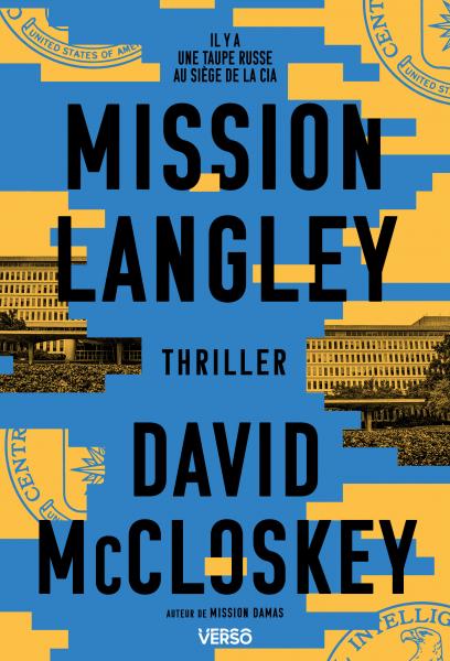 « Mission Langley » de David McCloskey : La CIA infiltrée