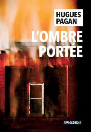 « L’Ombre portée » de Hugues Pagan : noire mélodie