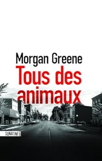 « Tous des Animaux » de Morgan Greene : la faute de Sammy Saint John