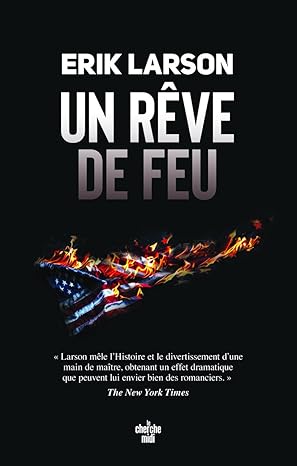 « Un rêve de feu » par Erik Larson : les mois fatidiques qui ont précédé la Guerre de Sécession