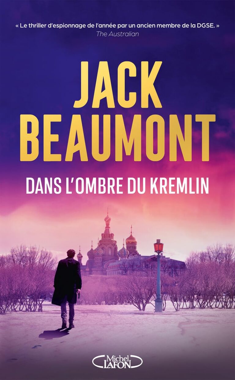 « Dans l’ombre du Kremlin » de Jack Beaumont : contrecarrer les plans de Vladimir
