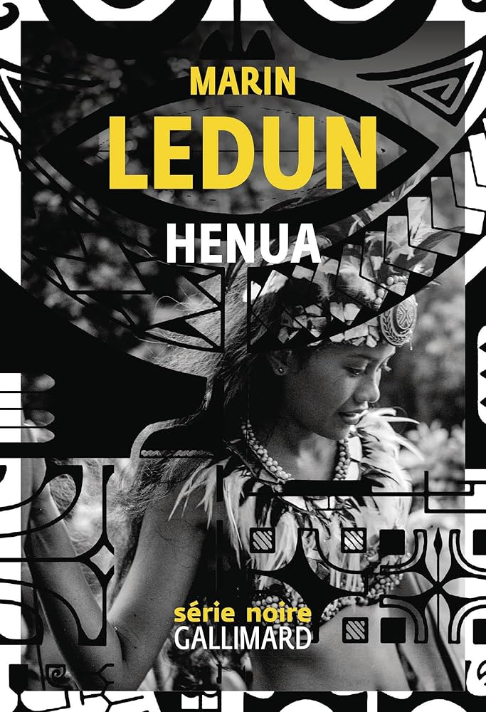« Henua » de Marin Ledun : sous le soleil trompeur des Marquises