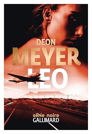 « Leo » de Deon Meyer : entre ultra-violence et romance, le Sud-Africain revient en pleine forme