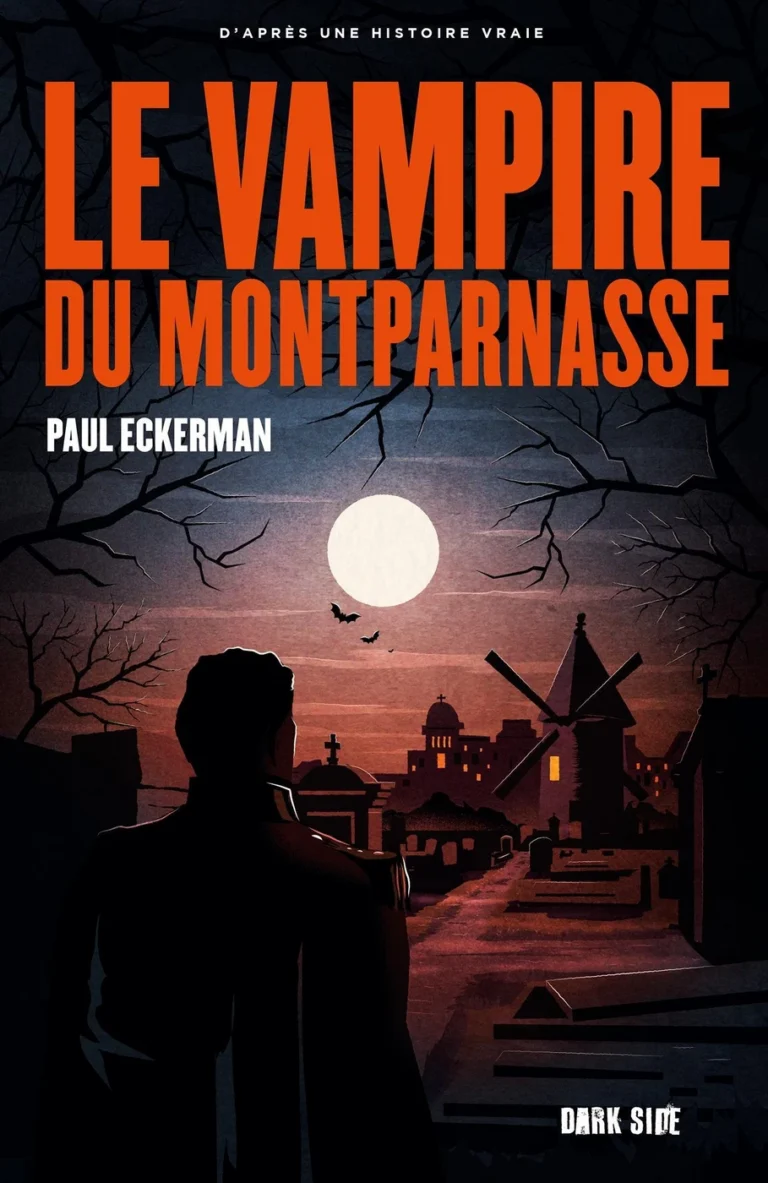 « Le Vampire du Montparnasse » de Paul Eckerman : enquête sur un monstre bien réel