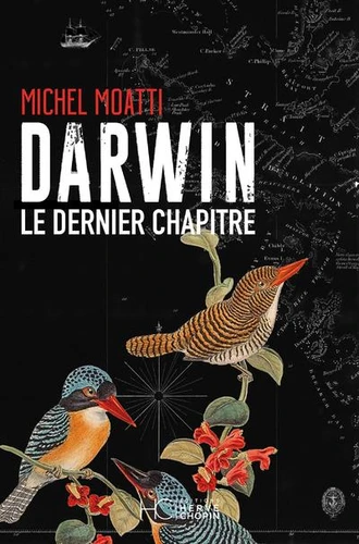« Darwin, le dernier Chapitre » de Michel Moatti : mal de mer et théorie de l’évolution