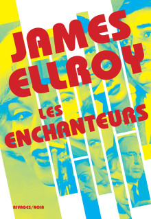 « Les Enchanteurs » de James Ellroy : Los Angeles, Marilyn et les K Boys