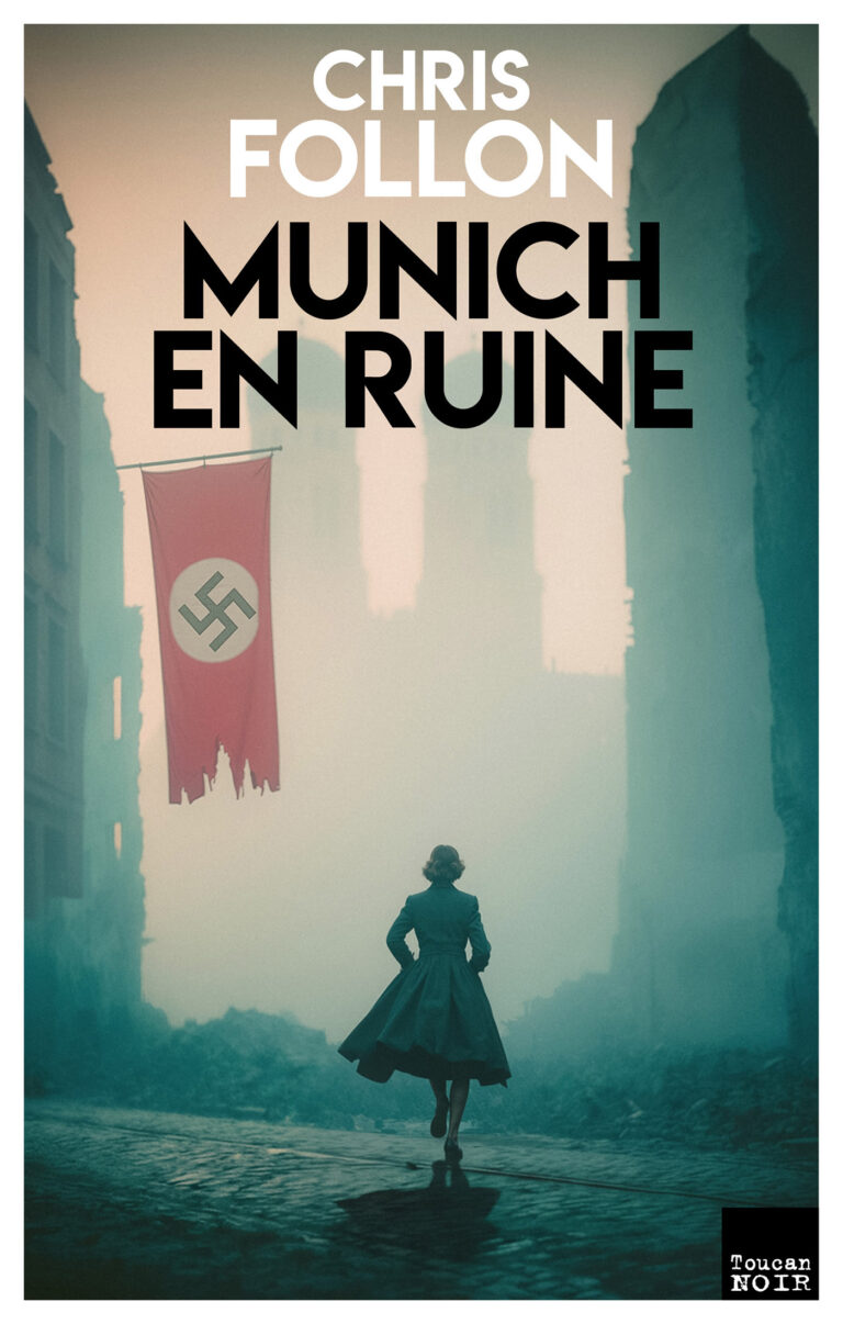 « Munich en ruine » de Chris Follon : la culpabilité allemande
