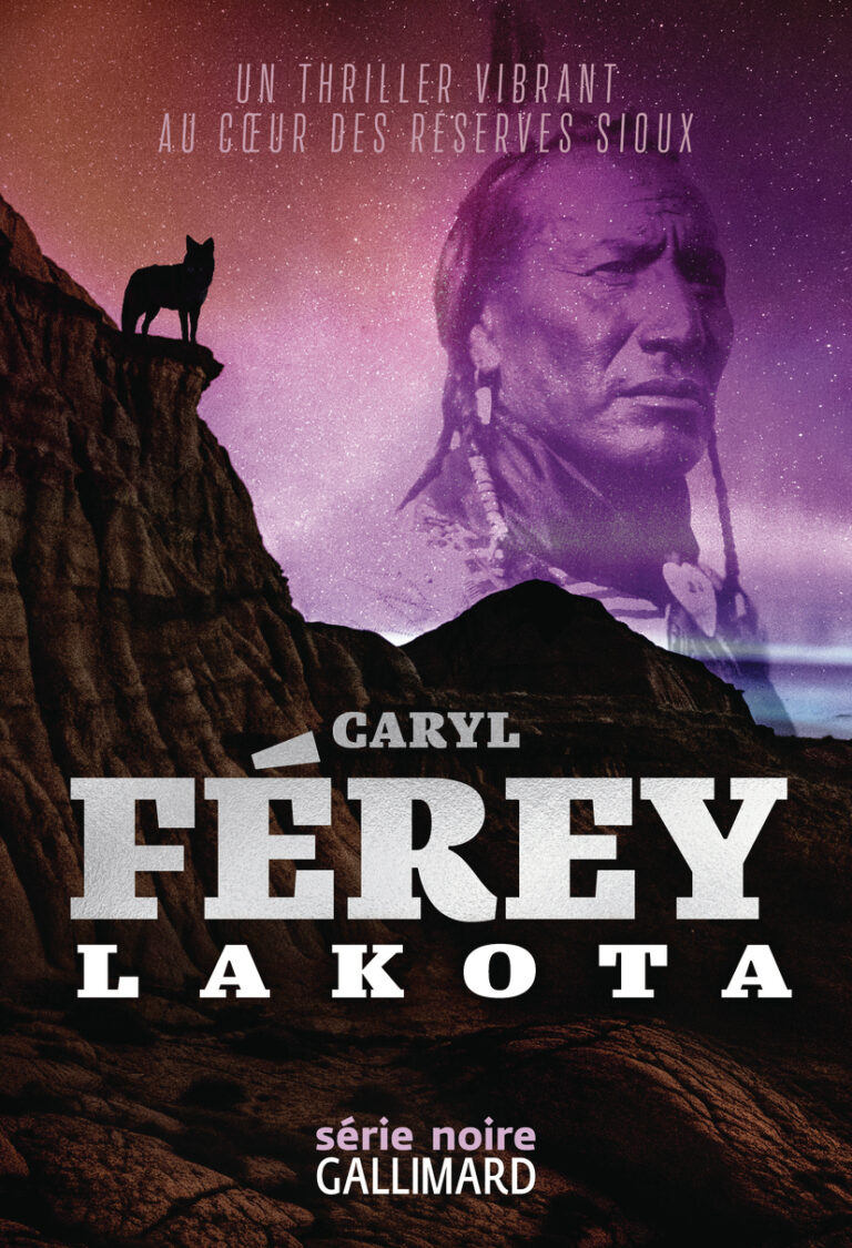 « Lakota » de Caryl Ferey : un anti – western rouge et noir