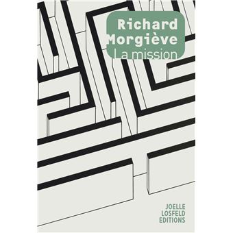 « La Mission » de Richard Morgiève ou la destinée incertaine d’un homme