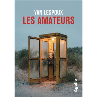 « Les Amateurs » de Yan Lespoux : de la poudre aux yeux