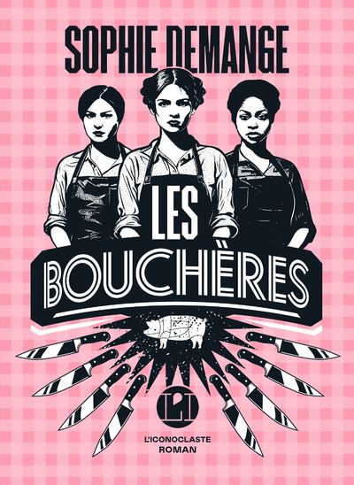 « Les Bouchères » de Sophie Demange : pièces de premier choix