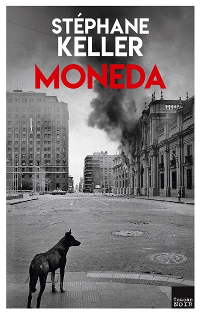 « Moneda » de Stéphane Keller : au cœur d’un Chili bouillonnant, un serial killer à la manœuvre