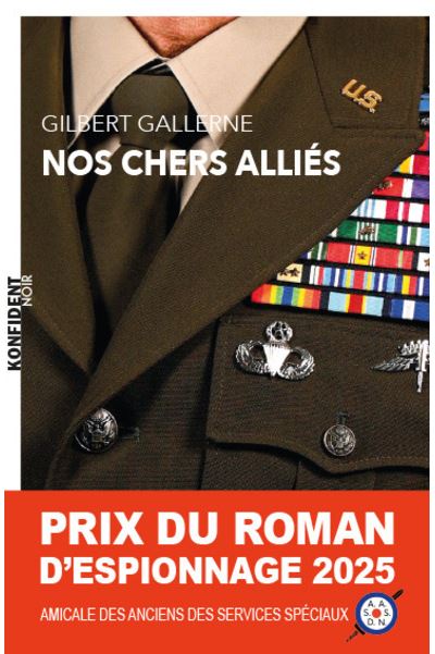 « Nos chers alliés » de Gilbert Gallerne : À qui se fier ?