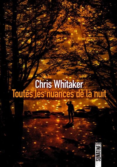 « Toutes les nuances de la nuit » de Chris Whitaker : une ode à la différence