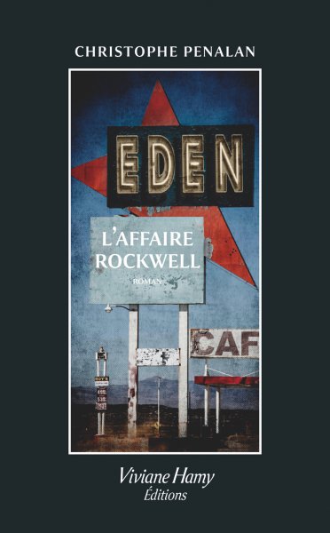 « Eden, L’affaire Rockwell » de Christophe Penalan