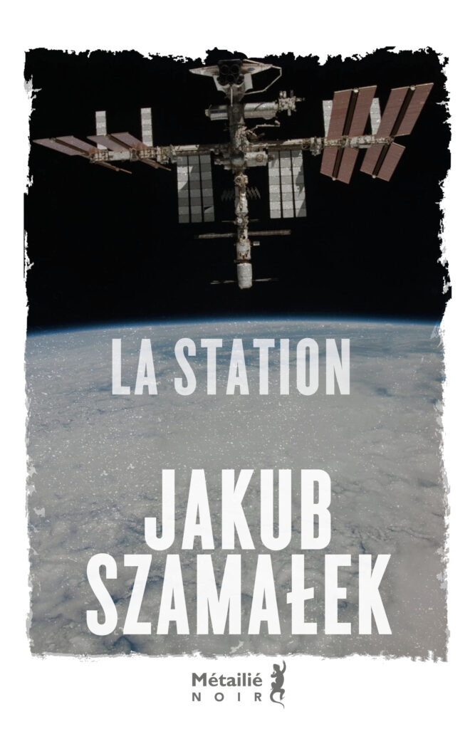 « La Station » de Jakub Szamalek : huis clos intersidéral