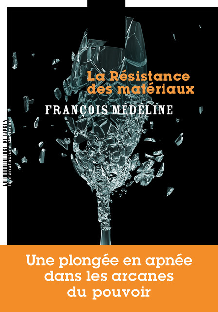 Le matériaux le plus résistant selon François Médéline : les politiques