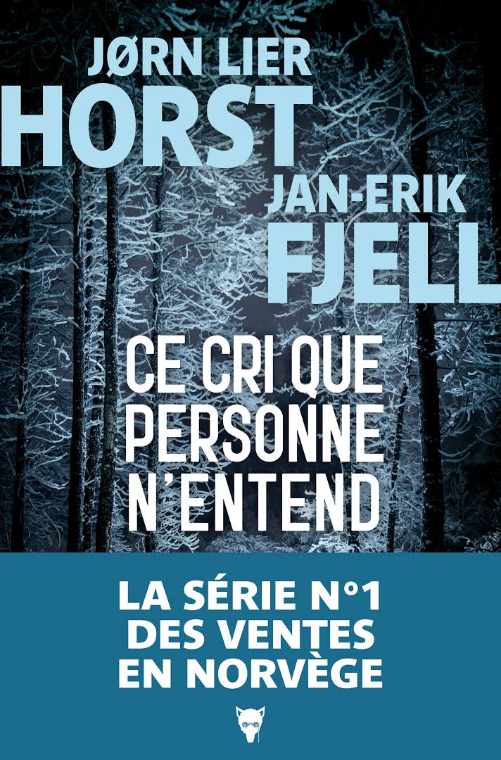 « Ce cri que personne n&rsquo;entend » de JØrn Lier Horst et Jan-Erik Fjell : un cold case norvégien à l&rsquo;heure du numérique