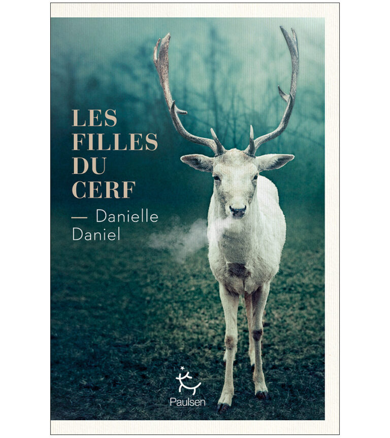 « Les Filles du cerf » de Danielle Daniel