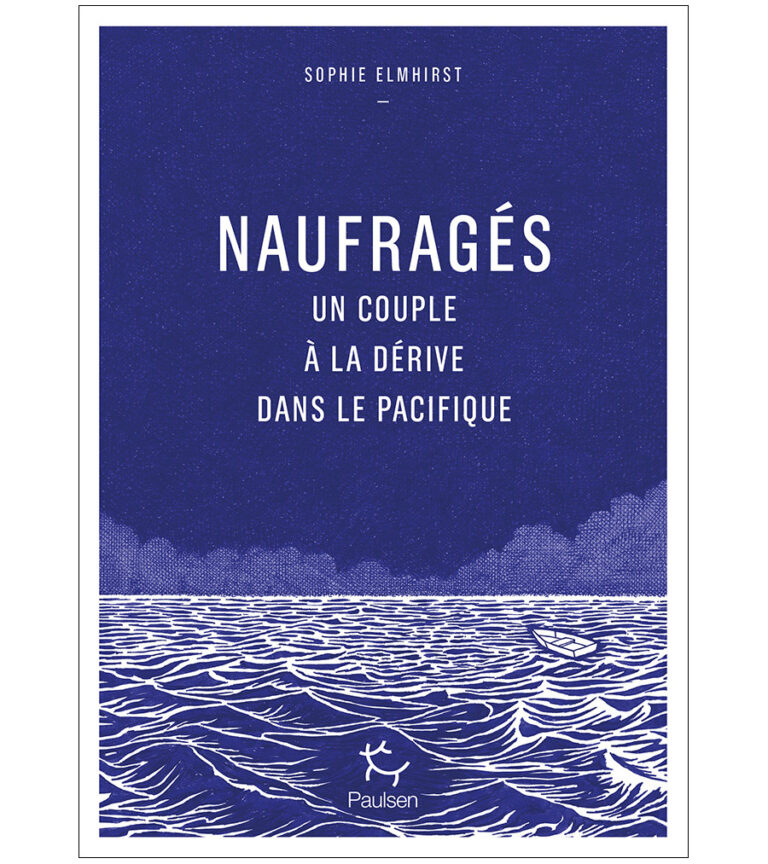 « Naufragés, un couple à la dérive » de Sophie Elmhirst : un récit subtil à l’image des rescapés